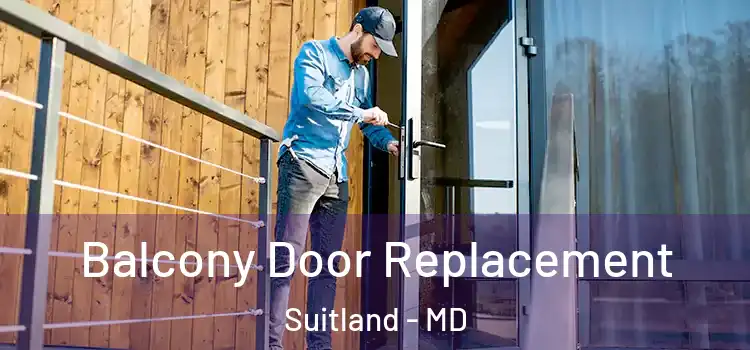  Balcony Door Replacement Suitland - MD