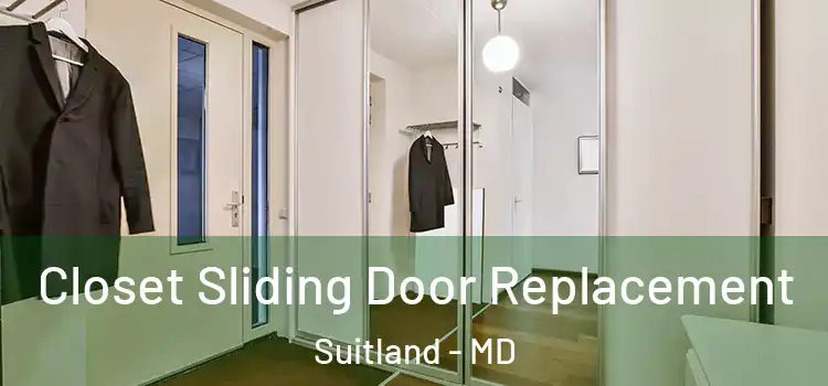  Closet Sliding Door Replacement Suitland - MD