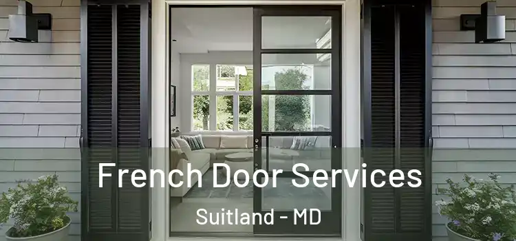  French Door Services Suitland - MD