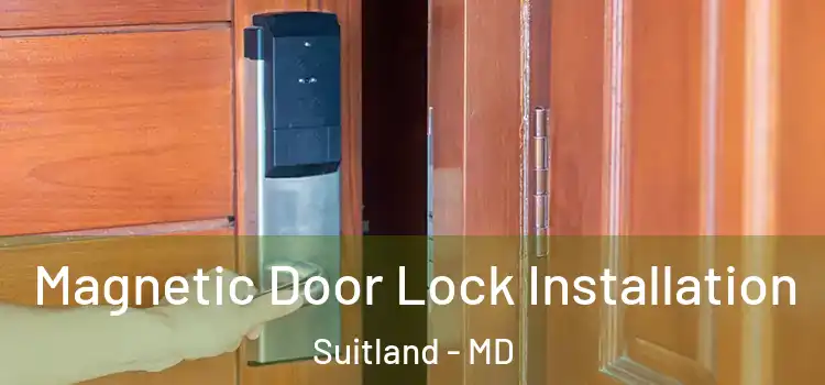  Magnetic Door Lock Installation Suitland - MD